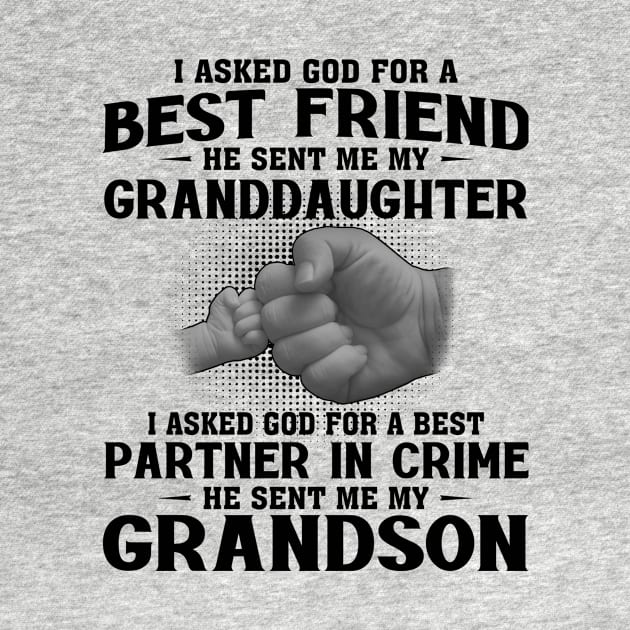 I Asked God For A Best Friend He Sent Me My Granddaughter I Asked God For A Best Partner In Crime He Sent Me My Grandson by Jenna Lyannion